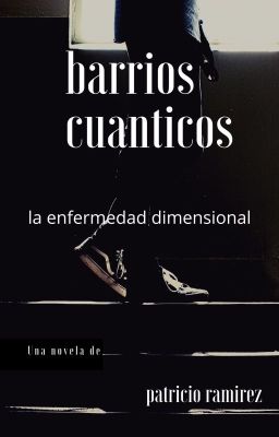 Barrios Cuanticos La Enfermedad Dimensional