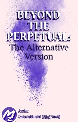 Beyond The Perpetual: The Alternative Version 