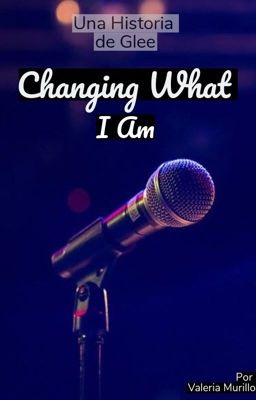 Changing What I Am. - Glee