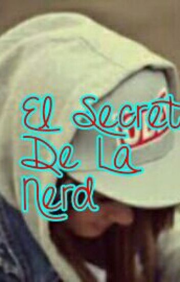 El Secreto De La Nerd
