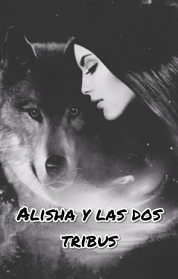 Alisha Y Las Dos Tribus