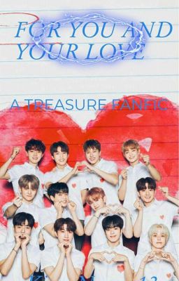 For You And Your Love // A Treasure Fanfic