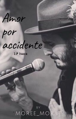 Amor Por Accidente - Juan Pablo Isaza
