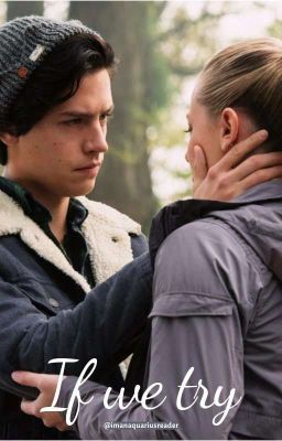 If We Try - Bughead