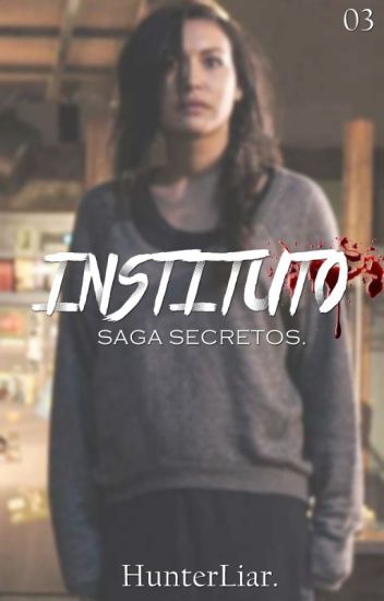 El Secreto Del Instituto. (secretos #3)