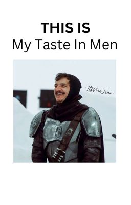This Is My Taste In Men - 𝘖𝘯𝘦 𝘴𝘩𝘰𝘵𝘴