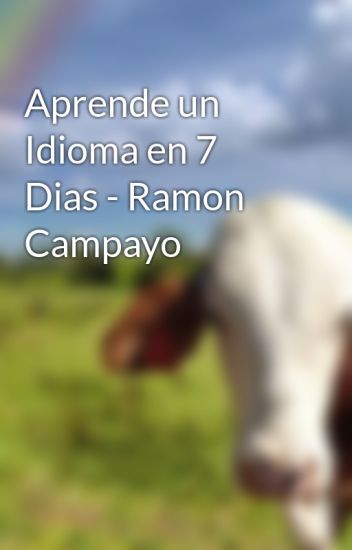 Aprende Un Idioma En 7 Dias - Ramon Campayo