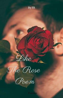 Like The Rose Poem