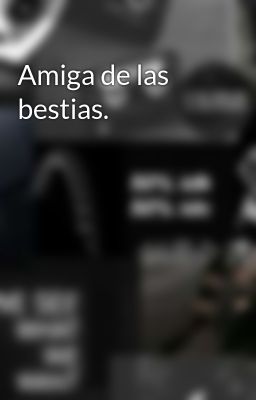 Amiga De Las Bestias.