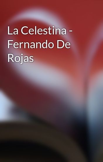 La Celestina - Fernando De Rojas