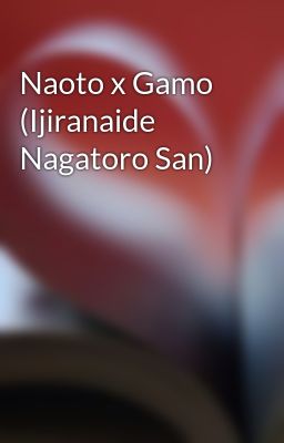 Naoto x Gamo (ijiranaide Nagatoro...
