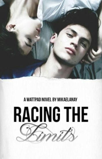 Racing The Limits(limits #1) (completed)
