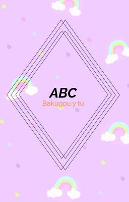 Abc | Bakugou Katsuki |