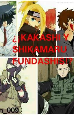 ¿¡kakashi y Shikamaru Fundashis!?