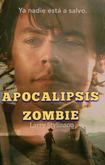 "apocalipsis Zombie" Au (larry Stylinson) (ziam)(mpreg)