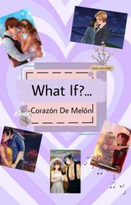 What If?... Corazon De Melon