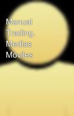 Manual Trading. Medias Móviles