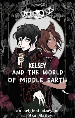 Kelsey and the World of Middle Earth
