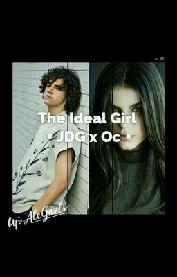 • the Ideal Girl • / Jackdgrazer X...