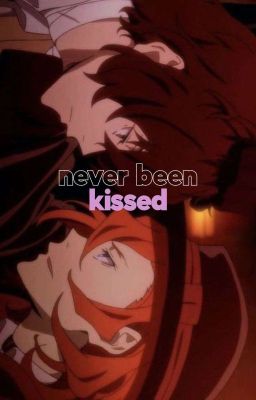 Never Been Kissed. | Lukun.