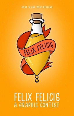 Felix Felicis ✦ a Graphic Contest