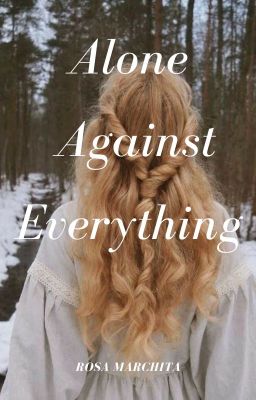 Alone Against Everything || Dark Hi...