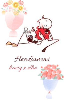 Headcanonds Ellie x Henry Ellry