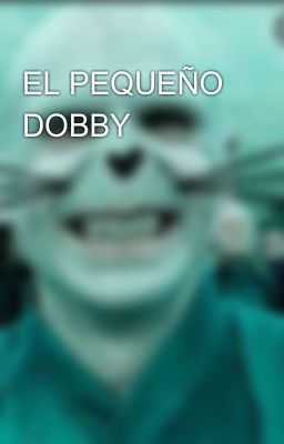 el Pequeño Dobby