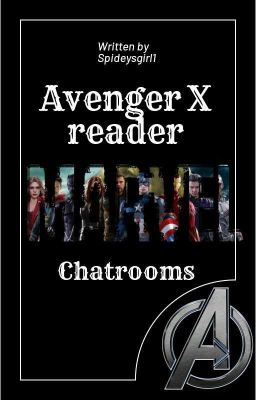 Avenger x Reader Chatrooms
