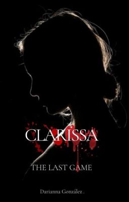 Clarissa. [the Last Game]