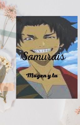 Samurais (mugen y tu)