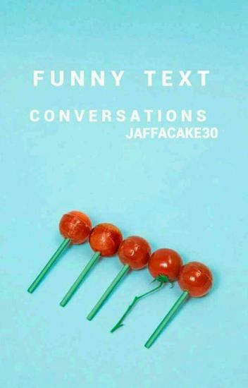 Funny Text Conversations
