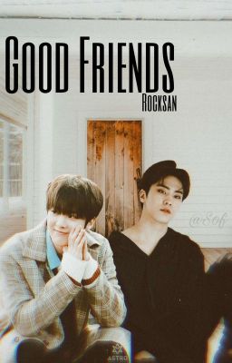 Good Friends [rocksan] Adaptation