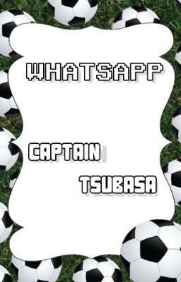 Whatsapp - Captain Tsubasa.