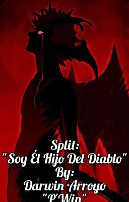 Split:"soy el Hijo del Diablo"