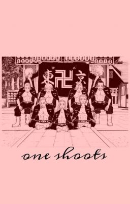 One Shoots || Tokyo Revengers