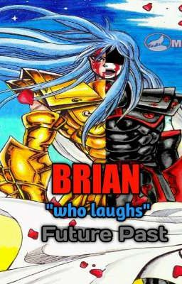 Brian "who Laughs":future Past [ti...