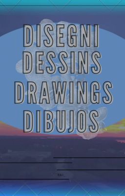 Dibujos! Disegni, Dessins and Drawi...