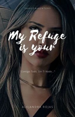 my Refuge is Your
