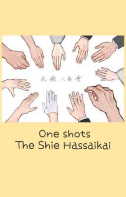 one Shots. the Shie Hassaikai