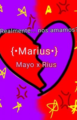 Realmente....nos Amamos??? Marius (...