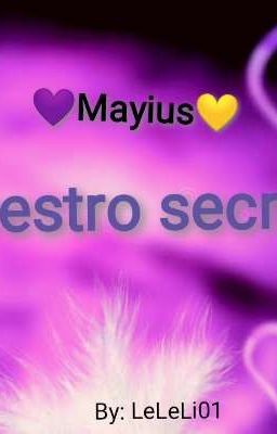 Nuestro Secreto~ "mayius"