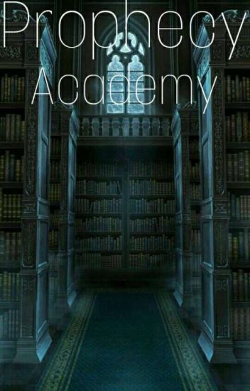 Prophecy: Academy