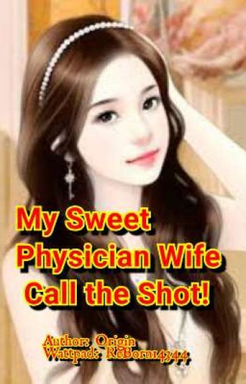 My Sweet Physician Wife Call The Shot