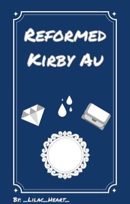 Reformed || Kirby Au