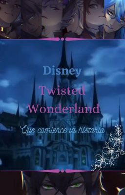 Twisted Wonderland: Que Comience La Historia