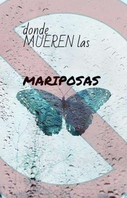 Donde Mueren Las Mariposas