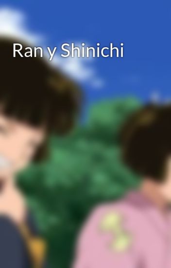 Ran Y Shinichi