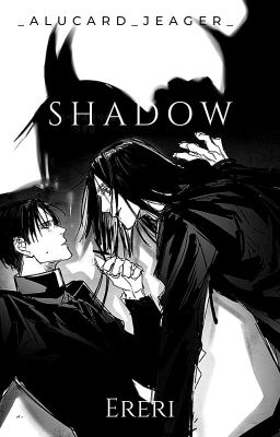 •|shadow|• Ereri 