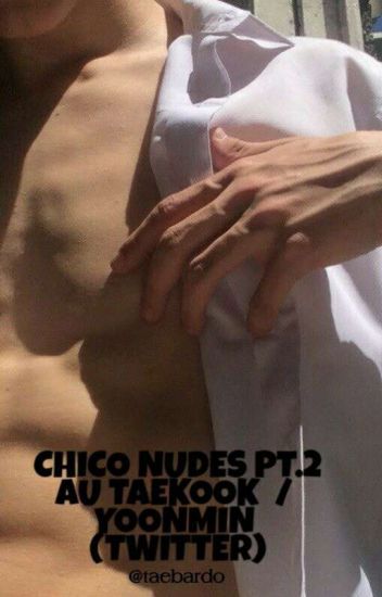 Chico Nudes Pt.2
